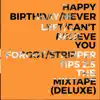 DJ Cock Talk - Happy Birthday / Never Left / Can't Believe You Forgot / Stripper Tips 2.5 (The Mixtape) [Deluxe] - EP
