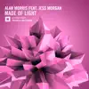 Alan Morris - Made of Light (feat. Jess Morgan) - Single